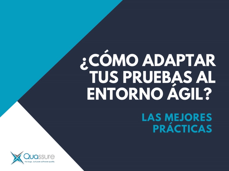 Cómo adaptar tus pruebas al entorno ágil